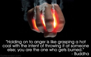 Holding-on-to-anger-is-like-grasping-a-hot-coal-with-te-intent-of-throwing-it-at-someone-else-you-are-the-one-who-gets-burned